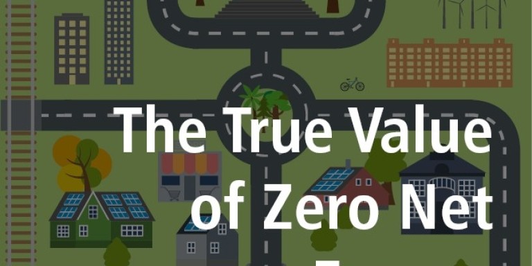 The True Value of Zero Net Energy